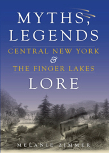Myths, Legends & Lore: Central New York & The Finger Lakes
