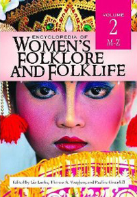 Women's Folklore and Folklife: An Encyclopedia of Beliefs, Customds, Tales and Art